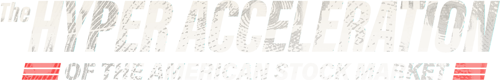 The Hyper Acceleration of the American Stock Market