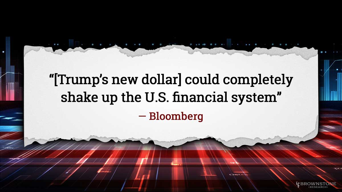 "[Trump's new dollar] could completely shake up the U.S. financial system"